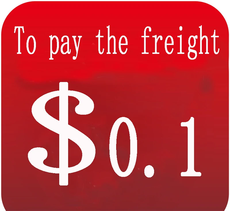 

Freight supplement Postage Shipping fee To pay the freight $0.1