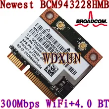 Broadcom BCM943228HMB BCM43228 Половина мини PCI-e Wlan Беспроводная BT Bluetooth 4,0 карта 300 м для ноутбука H* P