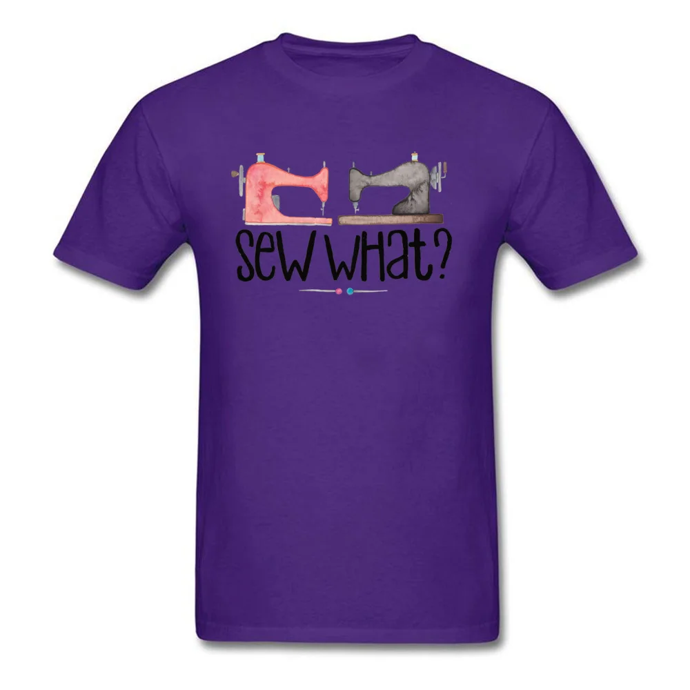 Sew What Tshirts Faddish Short Sleeve Custom 100% Cotton Round Neck Men's T Shirt Printed On Tee-Shirts Labor Day Sew What purple