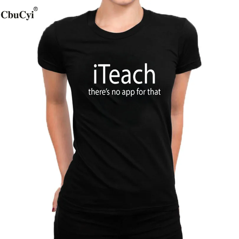 CbuCyi Women Teacher T Shirt there's no app for that Text ...