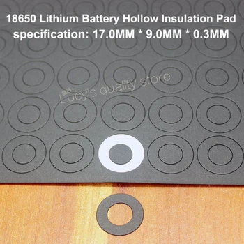 

100pcs/lot 18650 Lithium Insulation Pad Battery Hollow Flat Head Pad Battery Accessories Positive Insulation Mess 17*9.0*0.3