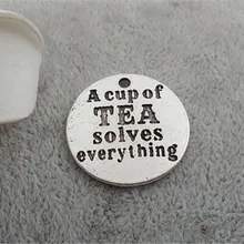 10 шт./лот 25 мм слова чашка чая solves everthing Круглый Шарм чай Подвески кулон