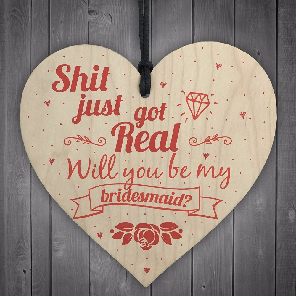5-Meijiafei-Shit-Just-Got-Real-Bridesmaid-Wooden-Hanging-Heart-Wedding-Invites-Brides-GIFTS-Plaque-Keepsake