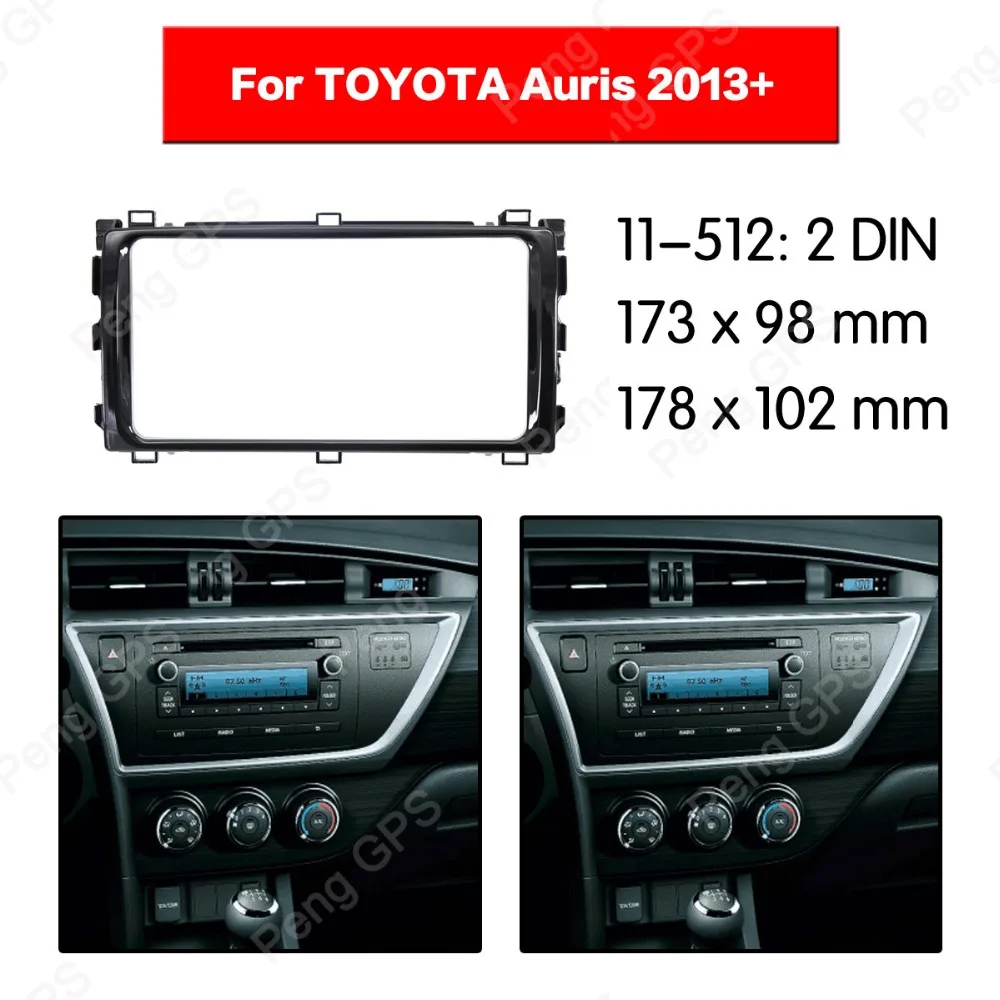 

2 Din Car Radio DVD Fascia Frame Mount Refitting Kit Panel For TOYOTA Auris 2013 2014+ trim Bezel Dash Surround Adaptor Auto CD