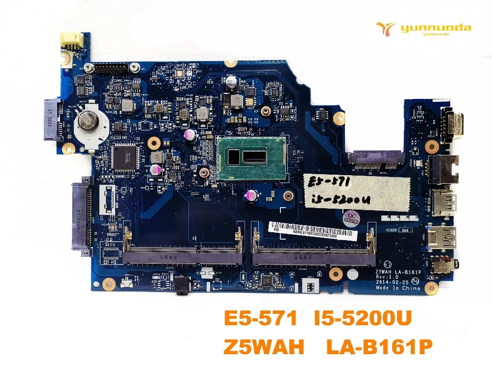 Оригинальный Для ACER E5 571 Материнская плата ноутбука I5 5200U Z5WAH LA B161P