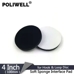 POLIWELL 1 шт. 4 дюйма мягкая губка Интерфейс Pad защитный диск крюк и петля Пенообразование колодки полировки шлифовальные детали для