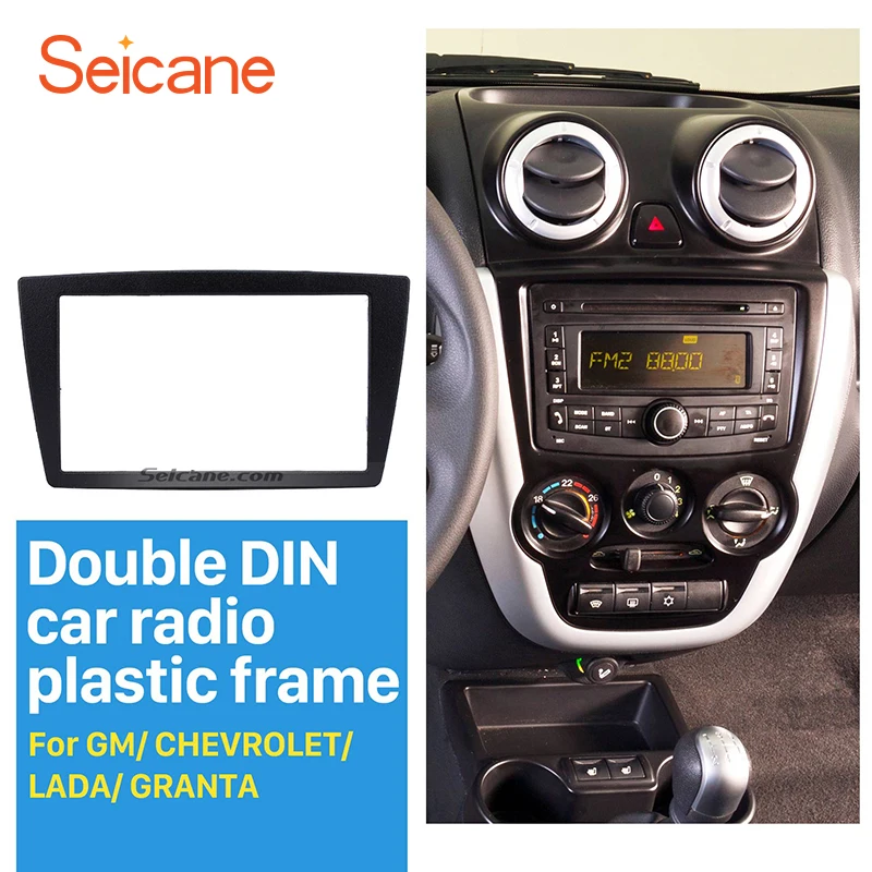 Koop Seicane 2 DIN Autoradio Frame Fascia inbouwen Stereo Panel voor GM CHEVROLET LADA GRANTA Dvd speler Plaat Dash Bezel trim Kit