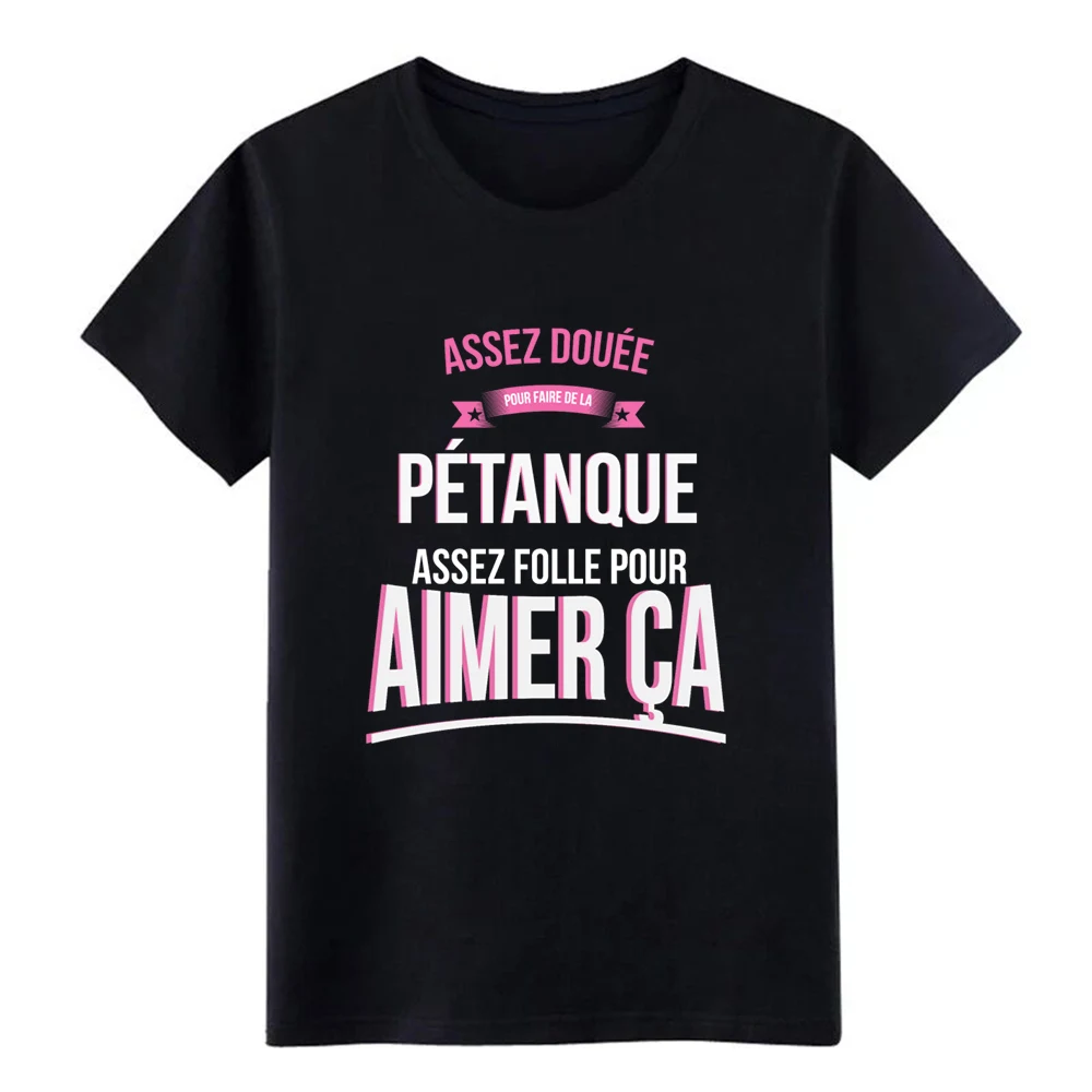 

crazy petanque crazy gift woman fitted cottonpoly t shirt men create Short Sleeve S-XXXL Sunlight New Style Spring Autumn tshirt
