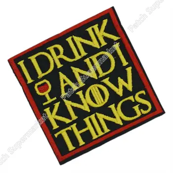 

Game of Thrones I Drink and I Know Things Patch TV Movie Film Halloween Cosplay Costume Embroidered iron on badge applique