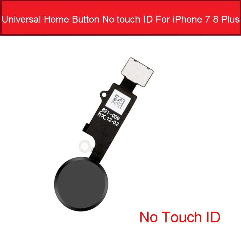 Универсальная домашняя кнопка без сенсорного ID гибкого кабеля для iPhone 7 8 Plus, кнопка возврата домой без отпечатков пальцев, функция touch ID - Цвет: Black