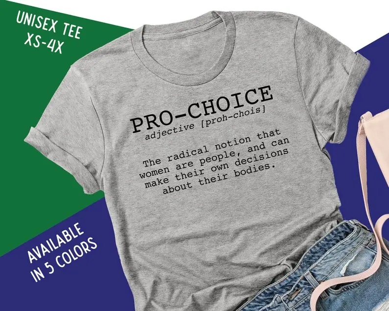 

Pro-Choice tShirt Prochoice Definition Keep Abortion Legal Support Abortion Trust Women Short-Sleeve Unisex T-Shirt