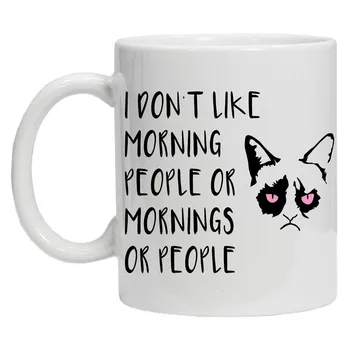 

I Don't Like Morning People or Mornings Funny Tea Coffee Ceramic Mug