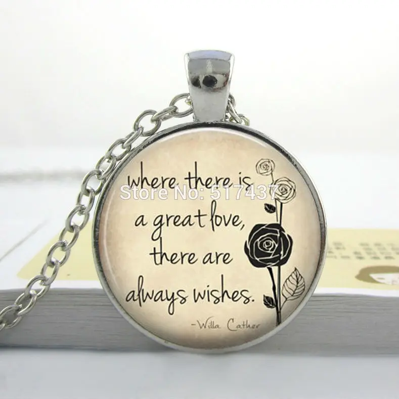 Love Quote Necklace Willa Cather Quote Black Rose Pendant Charms Art