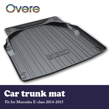 

Overe 1Set Car Cargo rear trunk mat For Mercedes Benz E-class 2014 2015 Styling Waterproof carpet Anti-slip mat Car accessories