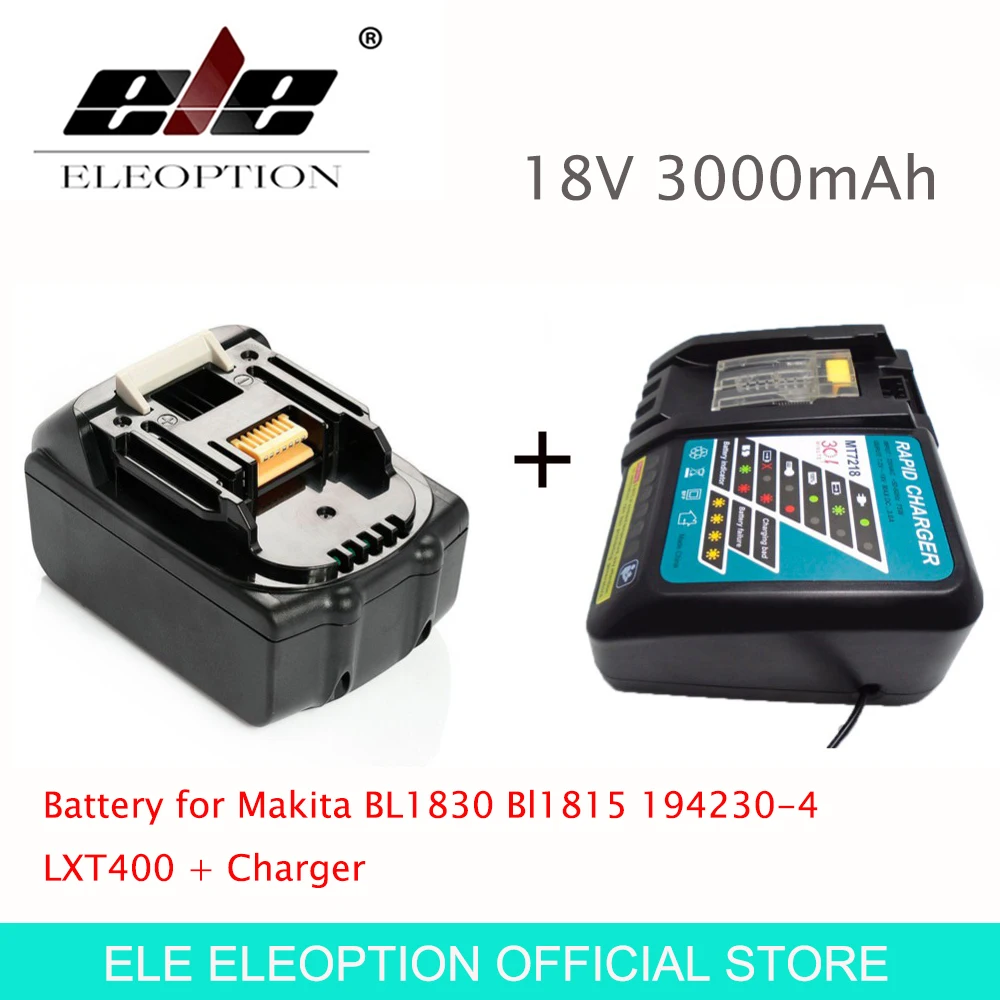 

ELE ELEOPTION High Quality 3000mAh 18V 3.0mAh Li-Ion Power Tool Battery for Makita BL1830 Bl1815 194230-4 LXT400 + Charger