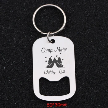 

Distinctive Bottle Opener Keychain Engraved Camp More Worry Less Motivated Inspirational Gift Charm Key Ring Holder Tag