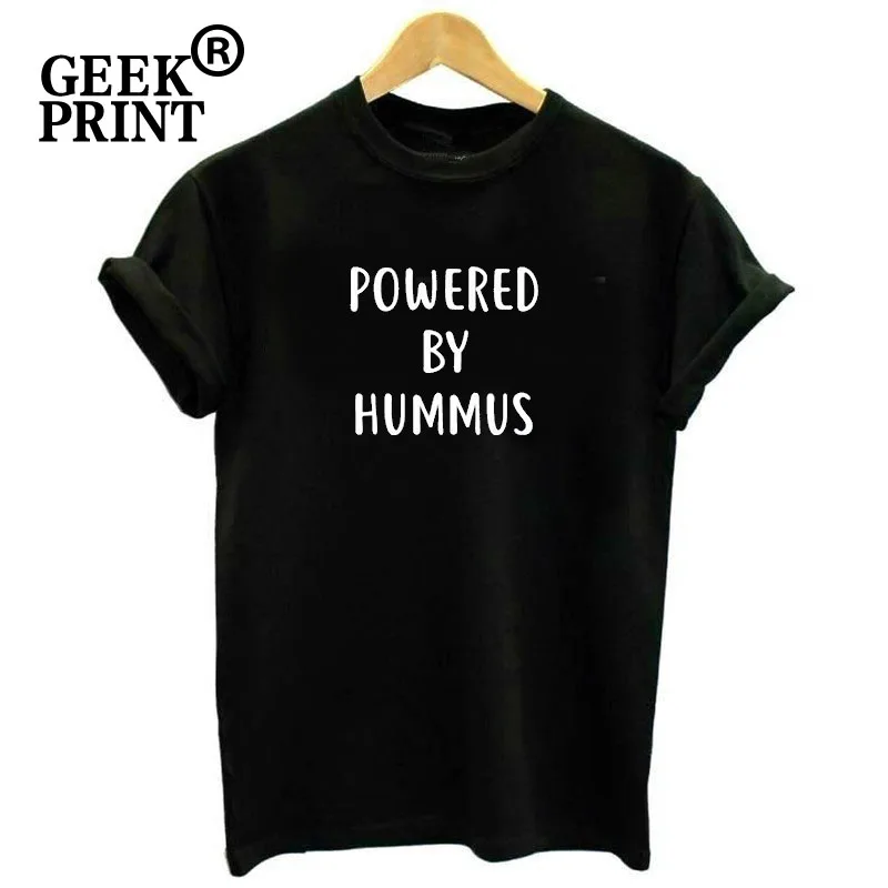 

Women Tops POWERED BY HUMMUS Print Tshirts Lady meme vegetarian spread hummus Tees Girl not hate funny T Shirt Top Dropshipping