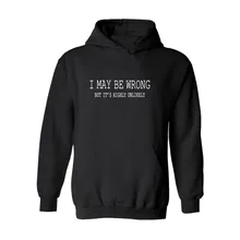 2016 Mens Hoodies and Sweatshirts I MAY BE WRONG Fashion Hoodie Men’s Hoodies Men Plus Size Sweatshirt 4XL