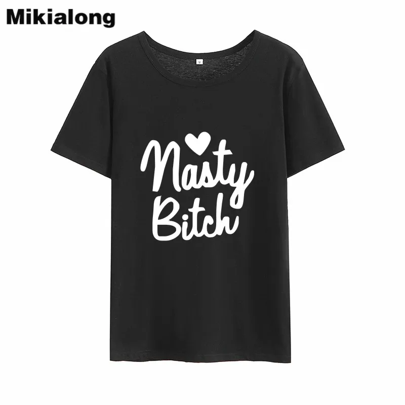 

Mikialong Nasty Bitch Harajuku T Shirt Women 2018 Short Sleeve O-neck Cotton Tee Shirt Femme Tumblr Casual Women Tshirt Tops
