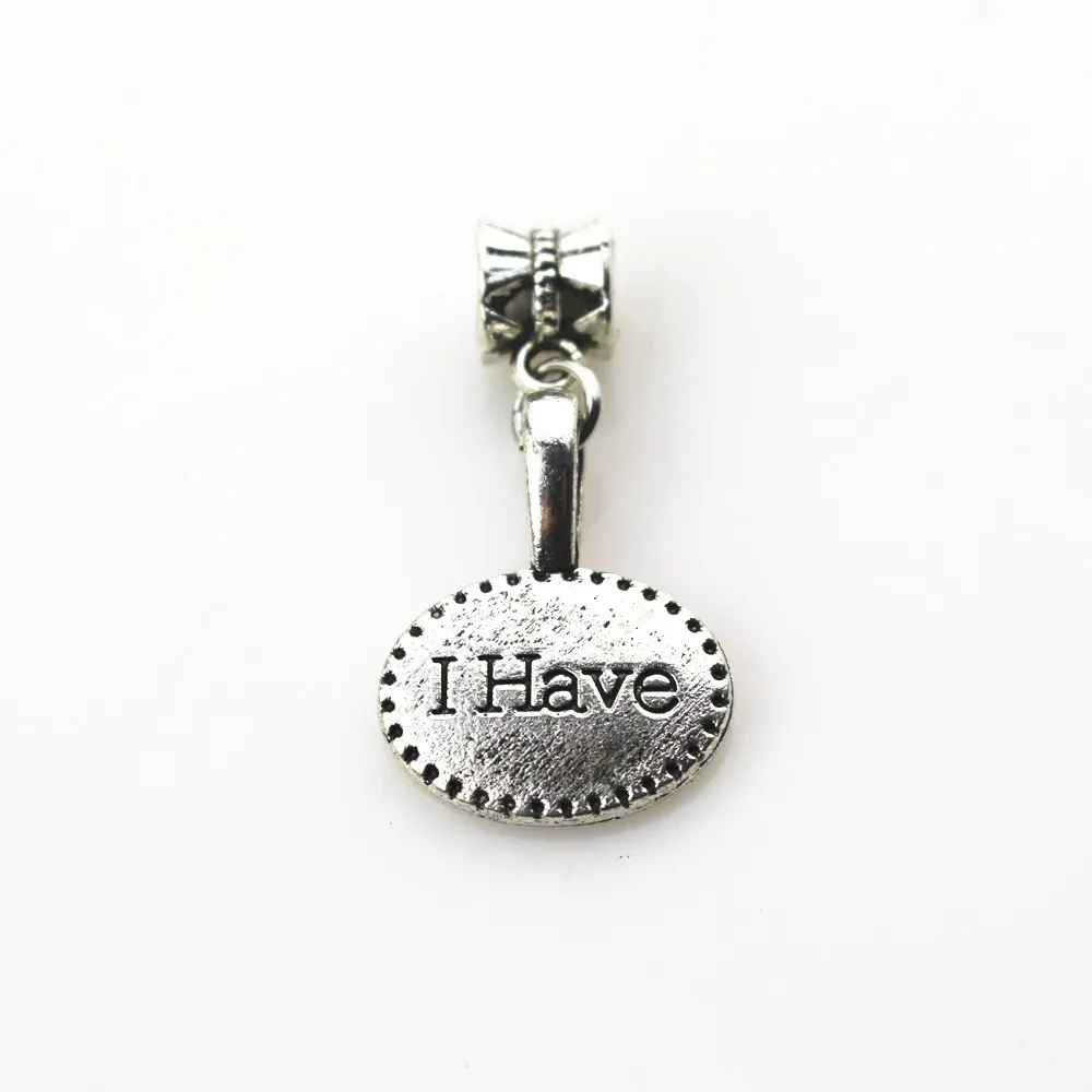 Hanging charms 20pcs/lot I have charms big hole pendant beads fit women bracelet /bangle diy jewelry dangle charms