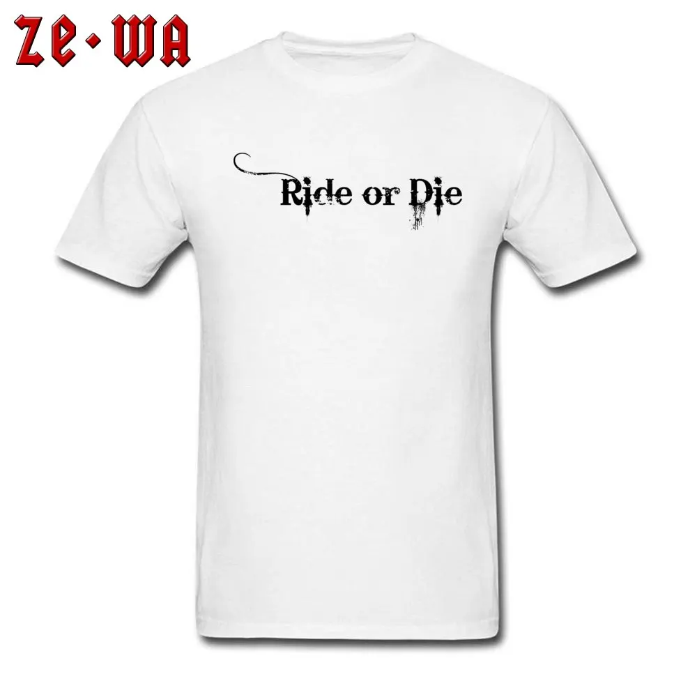 Rider or Die 100% Cotton Man Short Sleeve Tops Shirts 3D Printed Summer Autumn Tshirts Classic Tees Latest O-Neck Rider or Die white