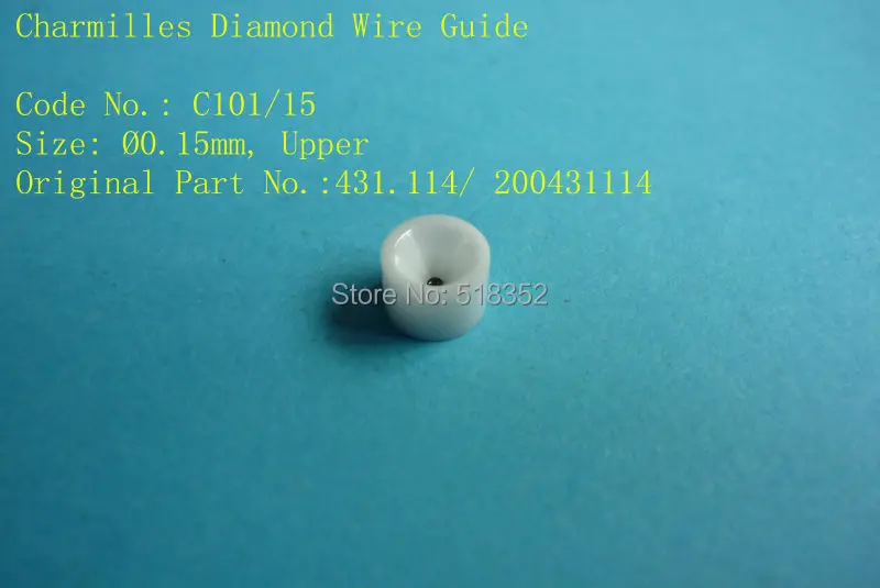 

Charmilles C101 D=0.15mm 431.114/ 200431114 Diamond Wire Guide with Ceramic Housing for WEDM-LS Machine Parts