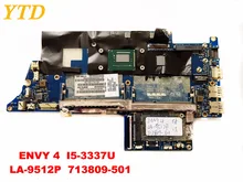 Оригинальный Для HP ENVY 4 Материнская плата ноутбука ENVY 4 I5-3337U LA-9512P 713809-501 протестирована хорошая бесплатная доставка