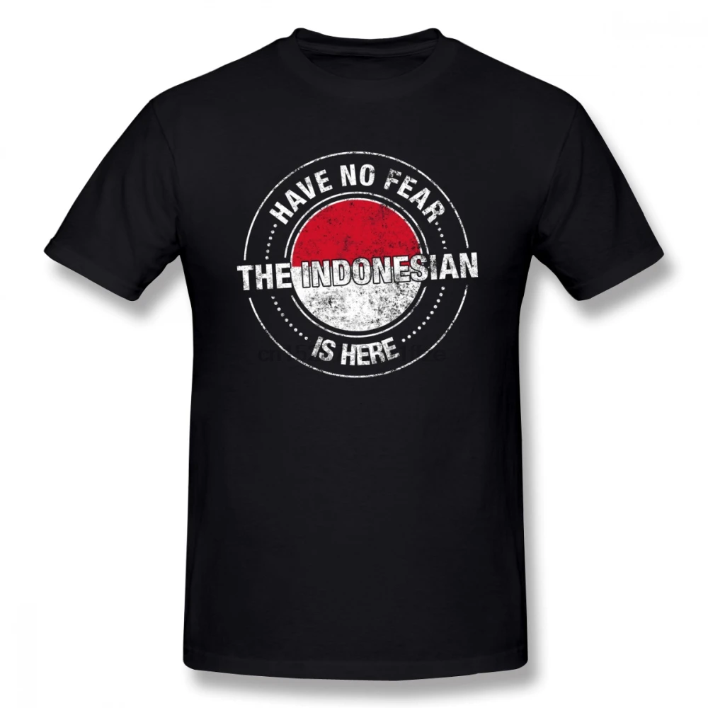 

Have No Fear The Indonesian Is Here T Shirt Short Sleeve Custom T-shirts Fashion Casual Plus Size O-neck Cotton Fitness Men