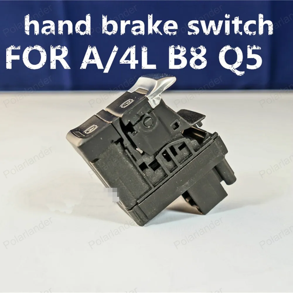

Polarlander Free Shipping Car Parking Button Hand Brake Switch Brake Switch Replacement for Au-di A4L B8 Q5 8K1927225c