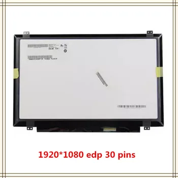 

Free shipping NV140FHM-N41 NV140FHM-N43 B140HAN02.1 B140HAN02.0 LTN140HL05-301 LTN140HL02-201 LP140WF3-SPL2 LP140WF3-SPL1