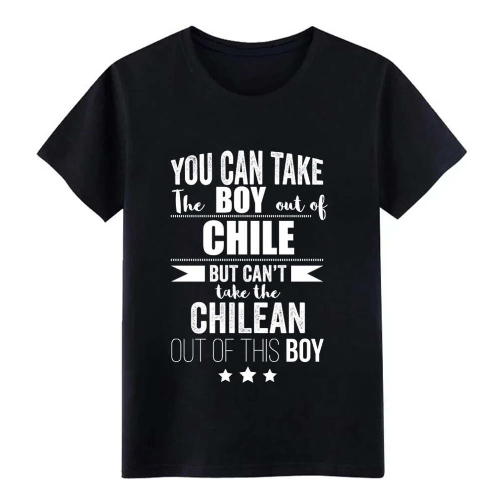 

Chile Can take the boy out Chile but Can't take the Chilean out of the boy t shirt Designs tee shirt plus size 3xl shirt