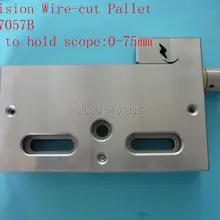 EPT-7057B точность EDM тиски, макс открытие: 0-75 мм, нержавеющая сталь тиски инструменты для EDM резки проволоки