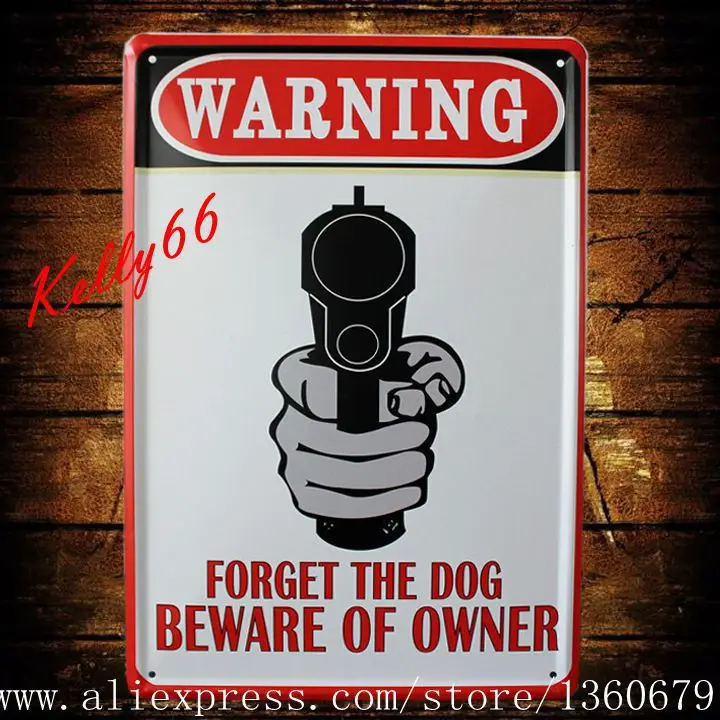 

[ Kelly66 ] 20*30 CM Size Forget the Dog beware of the owner Metal Plaque Bar or House Wall Painting Craft A-76