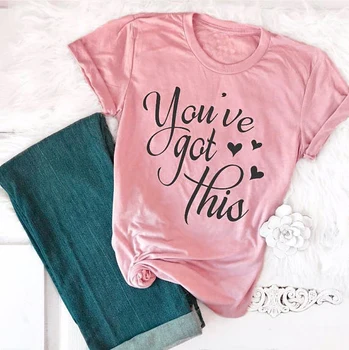 

You've Got This T-Shirt Pink Tee Motivational Women Casual Short Sleeve Tops Style Motivational Gift Cotton Heart tshirt Outfits
