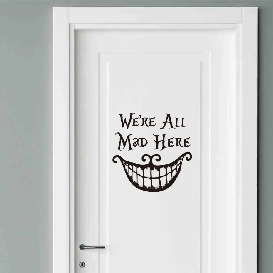 Us 128 31 Offwere All Mad Here Quote Vinyl Door Sticker Alice In Wonderland Wall Decal Nursery Art Wallpaper For Kids Baby Room Home Decor In