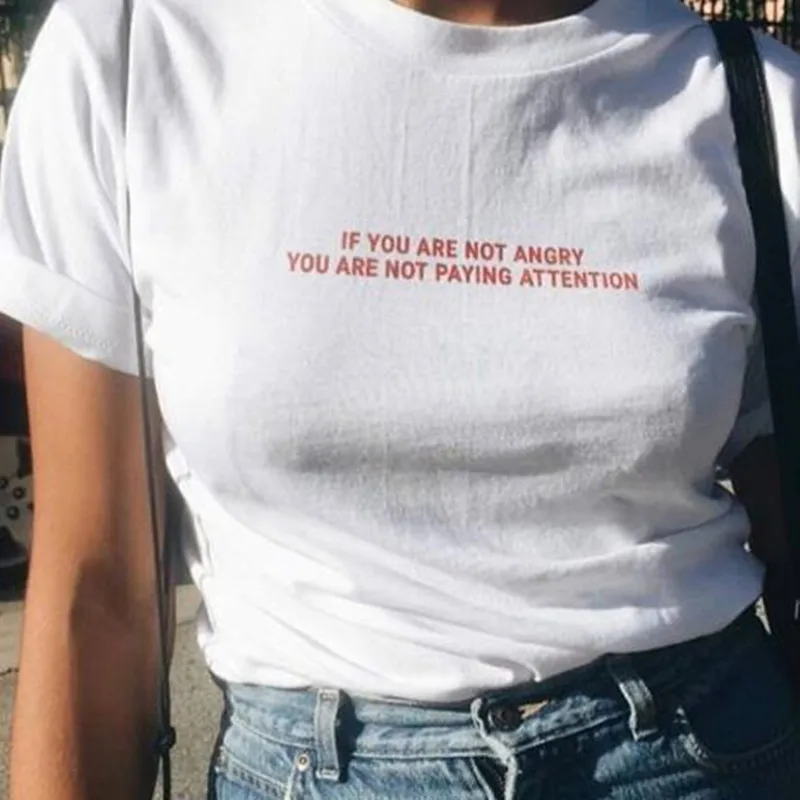 

If you are not angry you are not paying attention red Women T shirt Cotton Casual Funny T shirt For Hipster Lady Top Tee