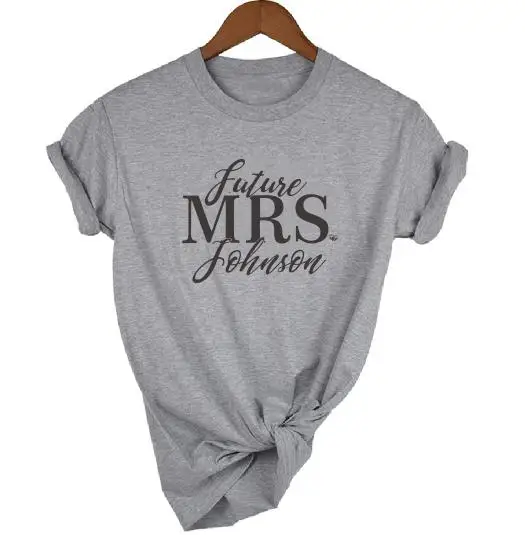 Пэдди дизайн будущая миссис футболки на заказ подарок для невесты верхний тройник Свадебный медовый месяц Для женщин топы Футболка Модная хлопковая футболка и милые - Цвет: gray t black words