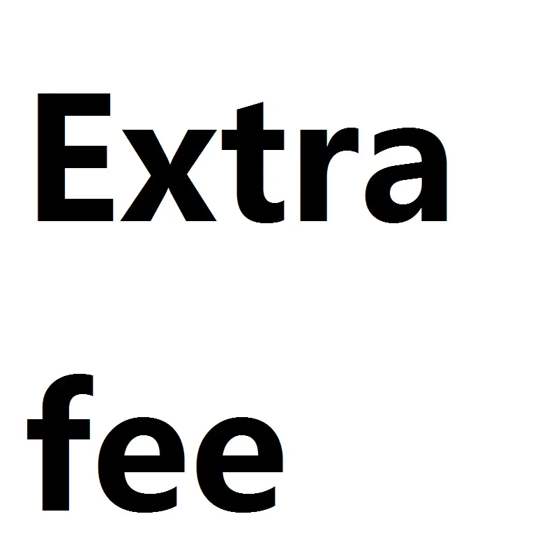 

extra fee