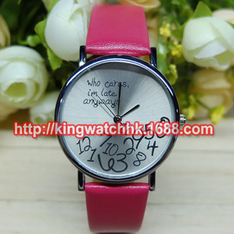 

wholesale 100pcs/lot New Women PU Leather Watch Who Cares I am Late Anyway Alloy Watches Wrist Watch