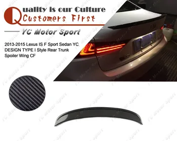 

Car Accessories Carbon Fiber YC DESIGN TYPE I Style Rear Spoiler Fit For 2013-2015 Lexus IS F Sport Sedan Trunk Spoiler Wing