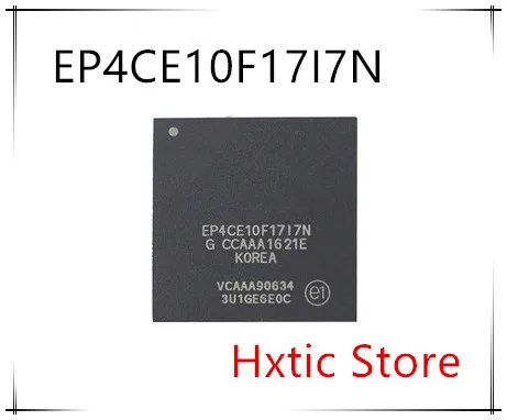 Новинка; 10 шт. EP4CE10F17I7N EP4CE10F17I7 EP4CE10F17 BGA-256 IC