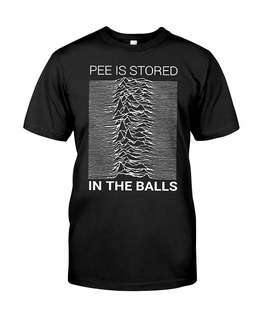 

Pee Is Stored In The Balls Shirt Cool Casual pride t shirt men Unisex New Fashion tshirt Loose Size top ajax 2018 funny t shirts