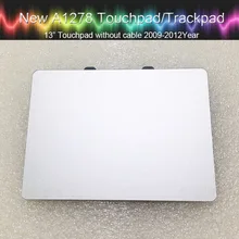 10 шт. подлинный трекпад A1278 для Macbook Pro A1278 1" Unibody тачпад трекпад 2009 2010 2011 2012