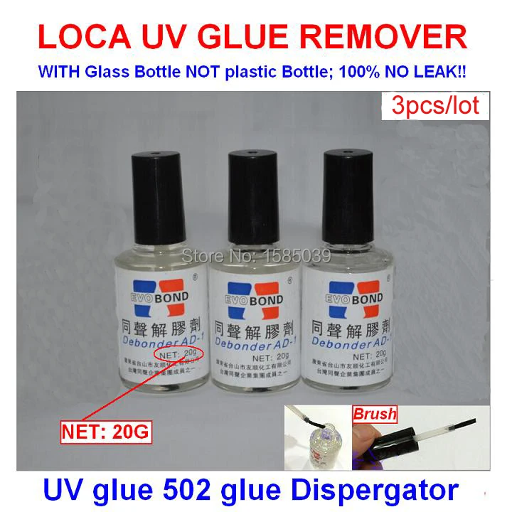 

3PCS 20ML LOCA UV Glue Remover Dispergator Glue Remover Liquid Debonder cleaner