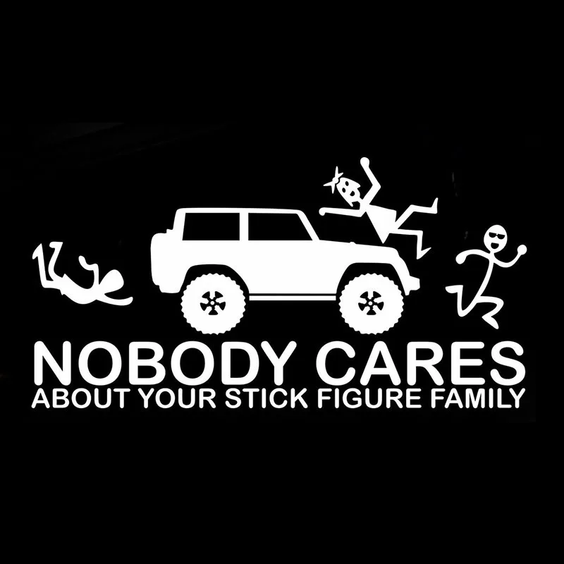 Car Vinyl Sticker Nobody Cares About Your Stick Family 