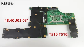 

KEFU 48.4CU03.031 63Y1579 Laptop Motherboard For Lenovo T510 T510i Main Board HM55