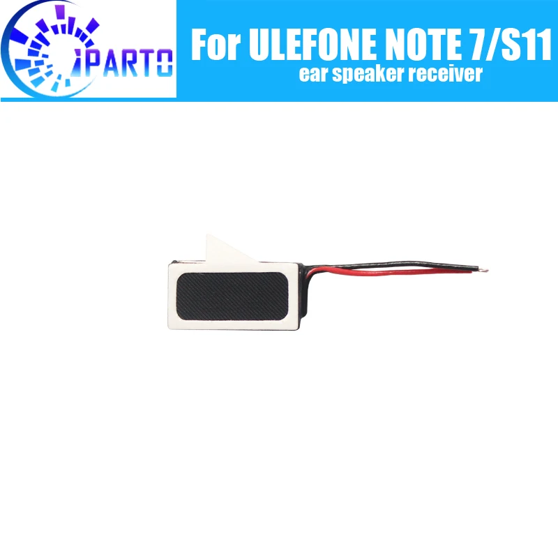

ULEFONE NOTE 7 Earpiece 100% New Original Front Ear speaker receiver Repair Accessories for ULEFONE S11 Mobile Phone