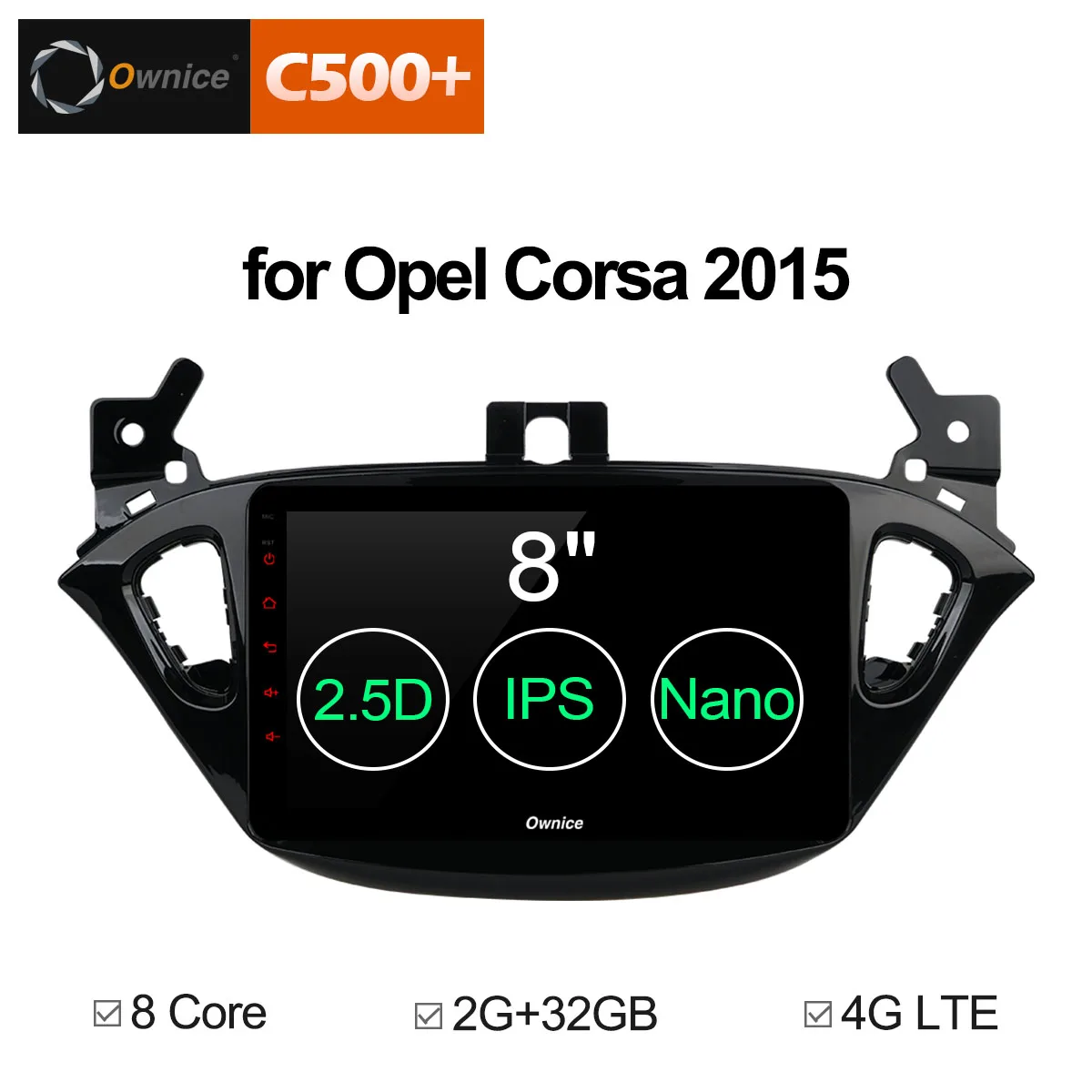 

Ownice C500+ G10 Octa Core 2GB Android 8.1 32GB ROM Car DVD Multimedia Player Radio Stereo For Opel Corsa 2015 Support Carplay