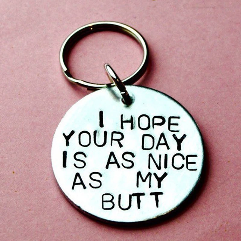 Забавный брелок для ключей «Я надеюсь, что ваш день такой же приятный, как моя задница»