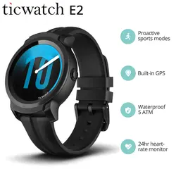 Смарт-часы Ticwatch E2 gps + Glonass Bluetooth Smartwatch износ ОС Google 5 ATM водонепроницаемые и готовые к плаванию 2 дня работы от аккумулятора